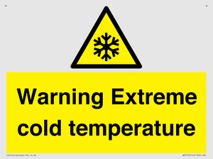Warning Extreme cold temperature